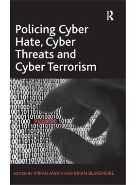 预订不退不换Policing Cyber Hate, Cyber Threats and Cyber Terrorism[9781409438168]
