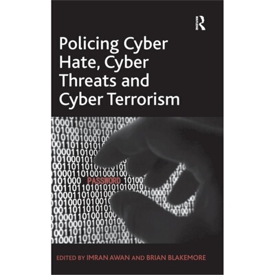 预订Policing Cyber Hate, Cyber Threats and Cyber Terrorism[9781409438168]