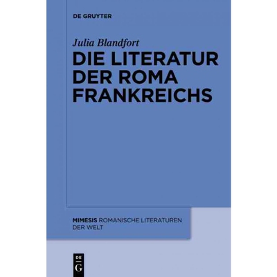 按需印刷不退不换DEG Die Literatur der Roma Frankreichs[9783110554984]