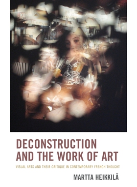 按需印刷不退不换Deconstruction and the Work of Art[9781793619044]