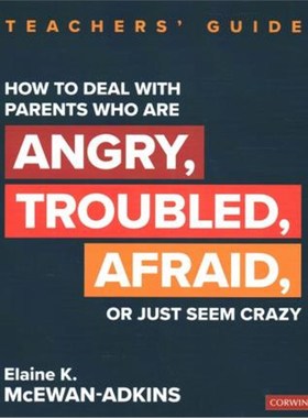 按需印刷How to Deal With Parents Who Are Angry, Troubled, Afraid, or Just Seem Crazy:Teachers' Guide[9781544352442]