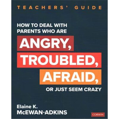 按需印刷不退不换How to Deal With Parents Who Are Angry, Troubled, Afraid, or Just Seem Crazy:Teachers' Guide[97815443524