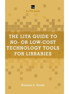 按需印刷The LITA Guide to No- or Low-Cost Technology Tools for Libraries[9781538103104]
