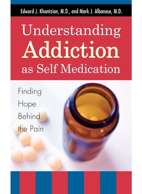 按需印刷不退不换Understanding Addiction as Self Medication[9780742561373]