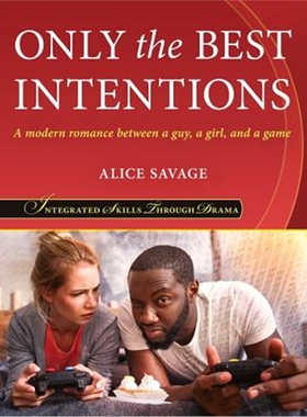 按需印刷Only the Best Intentions:A Modern Romance Between a Guy, a Girl, and a Game[9781948492065]