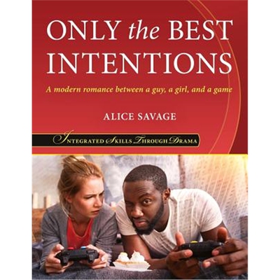 按需印刷Only the Best Intentions:A Modern Romance Between a Guy, a Girl, and a Game[9781948492065]