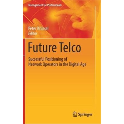 预订Future Telco:Successful Positioning of Network Operators in the Digital Age