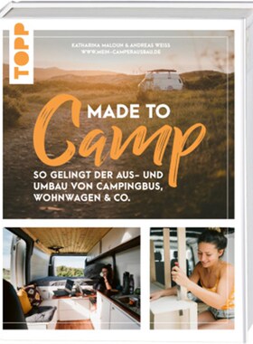 预订【德语】Made to Camp.:So gelingt der Aus- und Umbau von Campingbus, Wohnwagen und Co.