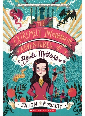 预订Extremely Inconvenient Adventures of Bronte Mettlestone[9781338255867]