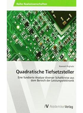预订不退不换德语 Quadratische Tiefsetzsteller:Eine fundierte Analyse diverser Schaltkreise aus dem B