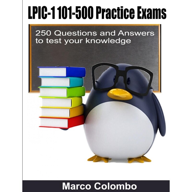 按需印刷不退不换LPIC-1 101-500 Practice Exams - 250 Questions and Answers to test your knowledge[9780244466169]