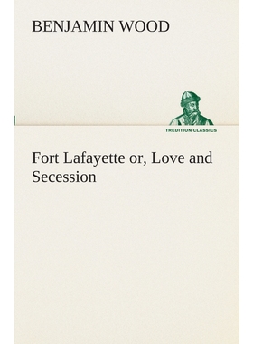 按需印刷Fort Lafayette or, Love and Secession[9783849509828]