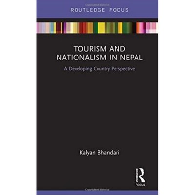 按需印刷Tourism and Nationalism in Nepal:A Developing Country Perspective[9781138184398]