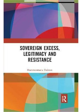 按需印刷Sovereign Excess, Legitimacy and Resistance[9780367665128]
