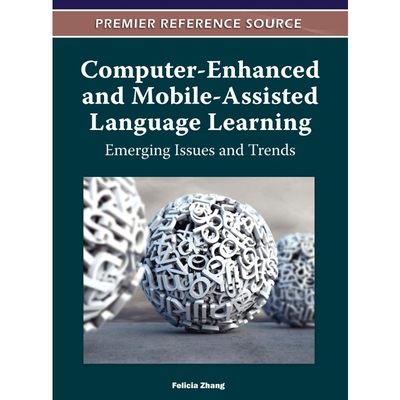 按需印刷不退不换Computer-Enhanced and Mobile-Assisted Language Learning[9781613500651]