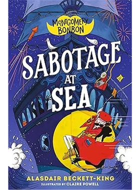 现货Montgomery Bonbon: Sabotage at Sea 蒙哥马利·邦邦：海上破坏行动 平装 [9781529518306]