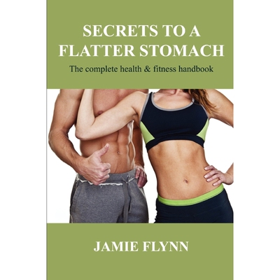 按需印刷不退不换Secrets to a flatter stomach[9781445261843]