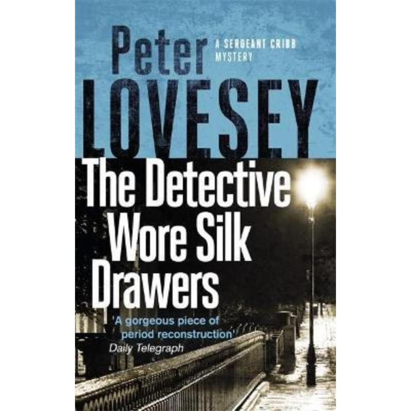 预订The Detective Wore Silk Drawers:The Second Sergeant Cribb Mystery