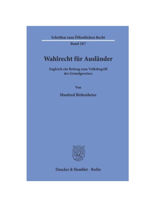 预订【德语】Wahlrecht für Ausl?nder.:Zugleich ein Beitrag zum Volksbegriff des Grundgesetzes. 书籍/杂志/报纸 法律类原版书 原图主图