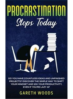 预订Procrastination Stops Today:Do You Have Countless Ideas and Unfinished Projects? Discover the Simple Way to Shift Yo