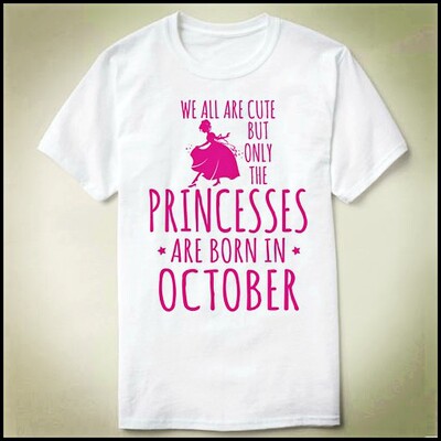 PRINCESSES ARE BORN IN OCTOBER birthday Tee T-Shirt T恤 衣服