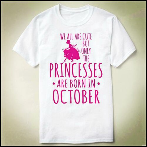 PRINCESSES ARE BORN IN OCTOBER birthday Tee T-Shirt T恤 衣服