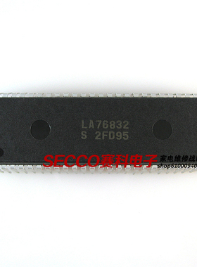 〖原装拆机〗LA76832 LA76832N LA76832S 彩电小信号处理集成电路