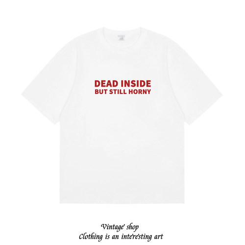 DEAD INSIDE BUT STILL HORNY纯棉短袖T恤美式辣妹百搭打底上衣潮