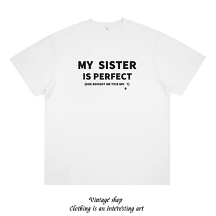 My sister is perfect 掉落R字母 美式情侣半袖T恤创纯棉短袖