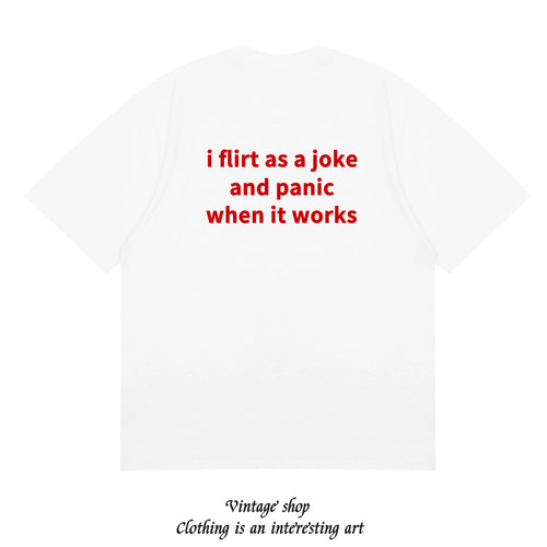 i flirt as a joke and panic when it works趣味英文短袖T恤夏季