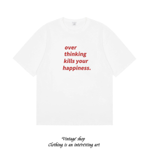 your kills happines美式 复古短袖 简约t恤 over 趣味个性 thinking