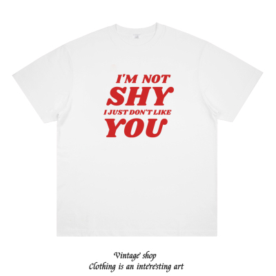 I'M NOT SHY I JUST DON'T LIKE YOU 乳腺畅通印花短袖辣妹t恤潮