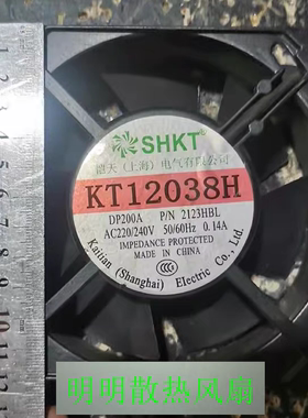 KT12038H DP200A P/N 2123HBL 2123HSL AC380V 220V 恺天SHKT风扇