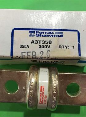 A3T350 CLASS T ferraz shawmut法国罗兰熔断器350A300V全新正品