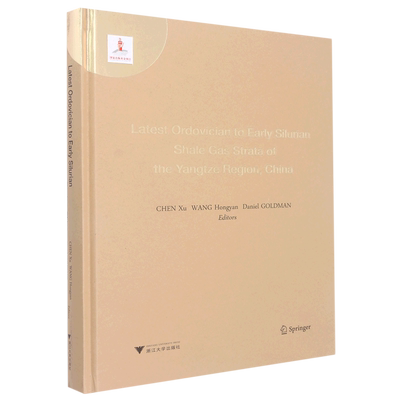 Latest Ordovician to Early Silurian Shale Gas Strata of the Yangtze Region China   中国扬子区奥陶纪末至志留纪初含页岩