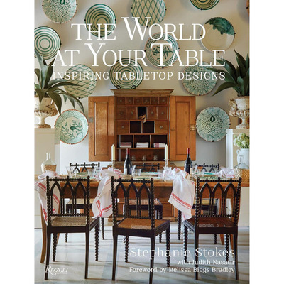 【现货】英文原版The World at Your Table Inspiring Tabletop Designs 餐桌上的世:鼓舞人心的桌面设计Rizzoli餐桌布置烹饪书籍