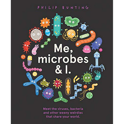 【预售】英文原版Me, Microbes and I 微生物和我 Hardie Grant Uk Ltd Philip Bunting 儿童插画自然科普书籍