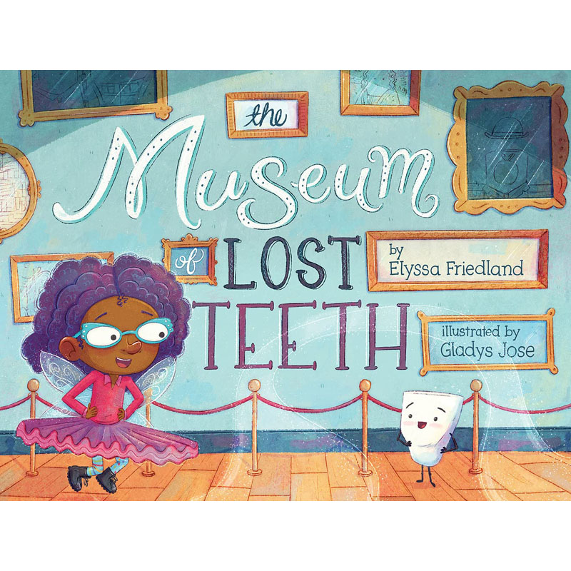 【预售】英文原版The Museum of Lost Teeth失落牙齿博物馆 CHILDRENS Elyssa Friedland Gladys Jose儿童故事插画绘本书籍