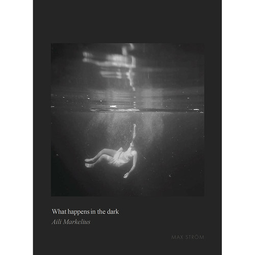 现货英文原版 What Happens In The Dark 黑暗中发生了什么 Max Strom出版 艺术作品集画册艺术摄影书籍
