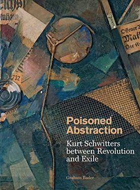【现货】英文原版 Poisoned Abstraction 有毒的抽象 Yale Graham Bader 拼贴画组合画绘画作品评估鉴赏艺术绘画书籍