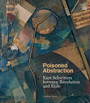 【现货】英文原版 Poisoned Abstraction 有毒的抽象 Yale Graham Bader 拼贴画组合画绘画作品评估鉴赏艺术绘画书籍