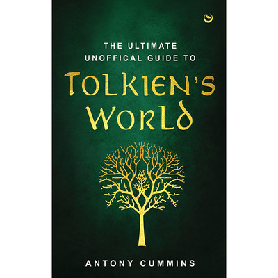 【预售】英文原版 The Ultimate Unofficial Guide to Tolkien's World 托尔金世界的终极非官方指南 Antony Cummins 奇幻小说书籍