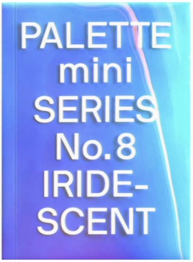 【现货】英文原版 Palette Mini 08 Iridescent 调色板迷你系列08 虹彩 Victionary 探索多色幻觉所带来的无数可能性平面设计书籍