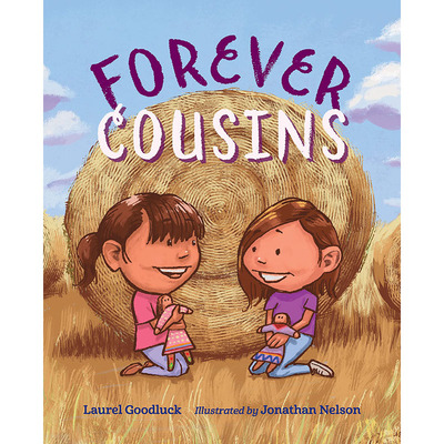 【预售】英文原版 Forever Cousins  永远的表亲 Laurel Goodluck 姐妹情谊温柔故事插画绘本儿童书籍