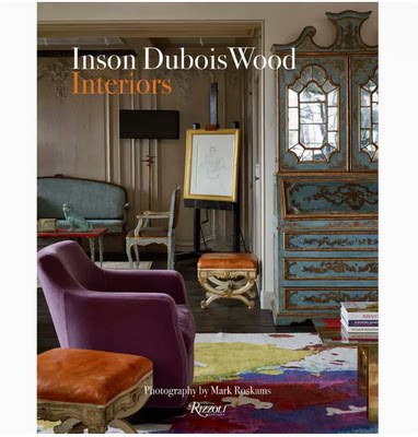 【现货】英文原版 Inson Dubois Wood: Interiors Rizzoli 杜布瓦 伍德 图文并茂提供了丰富的原创设计理念室内设计书籍