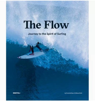 【预售】英文原版 The Flow Journey to the Spirit of Surfing 流动 冲浪精神之旅 Benteli Verlag Dominik Baur 艺术摄影书籍