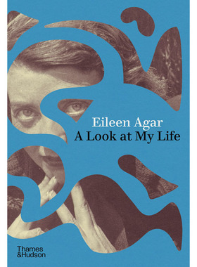 【现货】英文原版A Look at My Life看看我的生活Thames And Hudson Ltd Eileen Agar Andrew Lambirth Olivia Fraser回忆录书籍