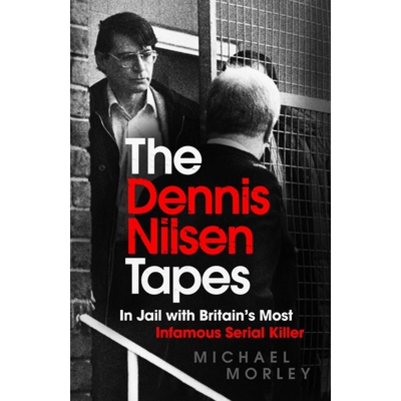 【预售】英文原版 the dennis nilsen tapes 丹尼斯尼尔森录音带