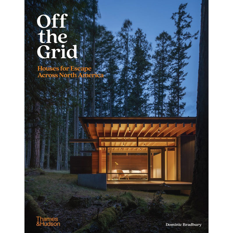 【现货】英文原版Off the Grid Houses for Escape Across North America脱离条框限制穿越北美的度假屋 建筑景观设计艺术书籍