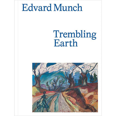 【现货】英文原版 Edvard Munch Trembling Earth 爱德华蒙克 颤抖的地球 Ali Smith 风景画海景画绘画作品鉴赏艺术书籍
